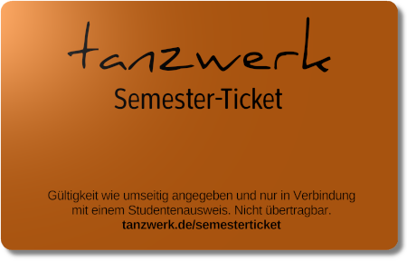 Neu ab März 2022: Das Tanzwerk Semesterticket